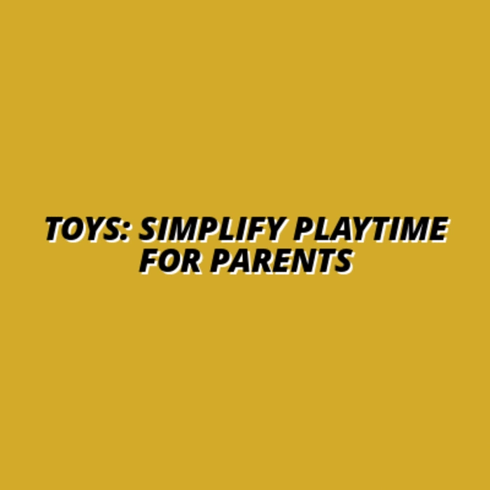decluttering toys: tips for parents to simplify playtime